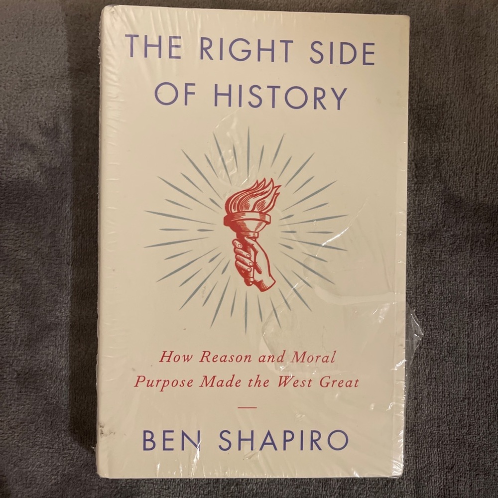 The Right Side of History : How Reason and Moral Purpose Made the West Great by
